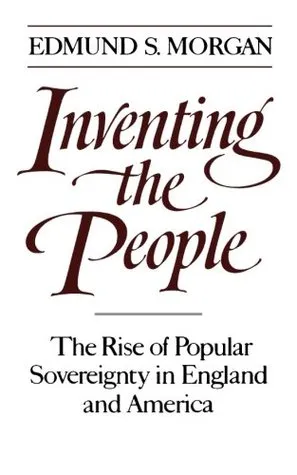 Inventing the People: The Rise of Popular Sovereignty in England and America