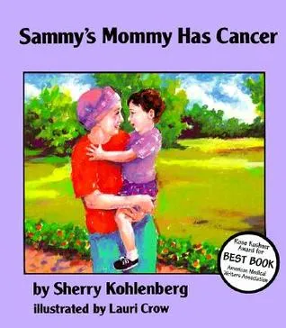 Sammy's Mom Has Cancer