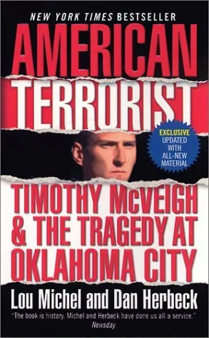 American Terrorist: Timothy McVeigh & the Tragedy at Oklahoma City