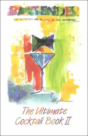 The Ultimate Cocktail Book II