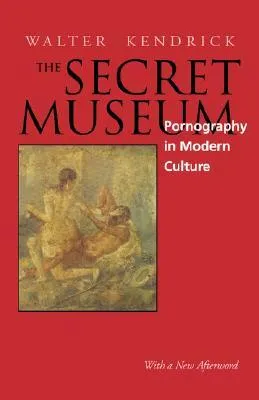 The Secret Museum: Pornography in Modern Culture