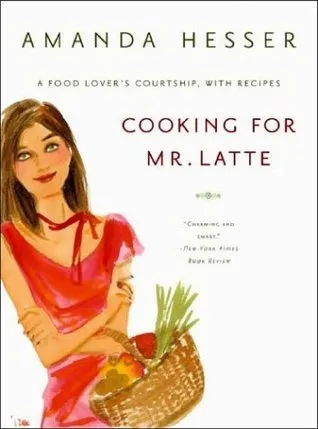 Cooking for Mr. Latte: A Food Lover