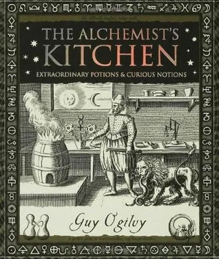 The Alchemist’s Kitchen: Extraordinary Potions & Curious Notions