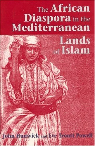 The African Diaspora in the Mediterranean Lands of Islam