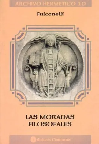 Las Moradas Filosofales (Archivo Hermetico (Ediciones Continente))