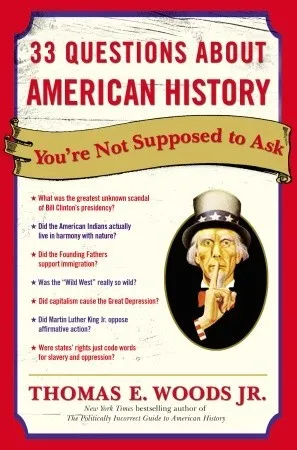 33 Questions About American History You're Not Supposed to Ask