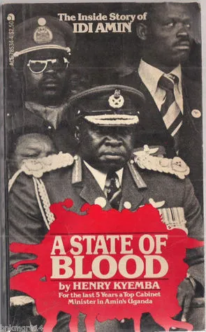 A State of Blood: The Inside Story of Idi Amin