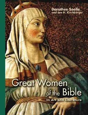 Great Women of the Bible: In Art and Literature
