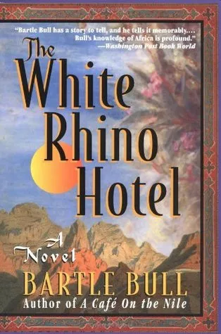 The White Rhino Hotel: A Novel