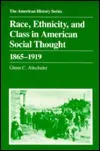Race, Ethnicity, And Class In American Social Thought, 1865 1919