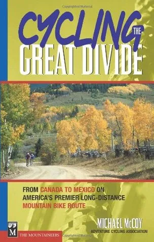 Cycling the Great Divide: From Canada to Mexico on America