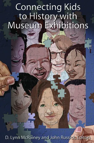 CONNECTING KIDS TO HISTORY WITH MUSEUM EXHIBITIONS