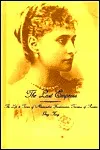The Last Empress: The Life and Times of Alexandra Feodorovna, Tsarina of Russia