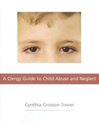 A Clergy Guide to Child Abuse and Neglect