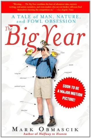 The Big Year: A Tale of Man, Nature, and Fowl Obsession