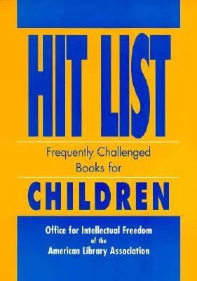 Hit List: Frequently Challenged Books for Children