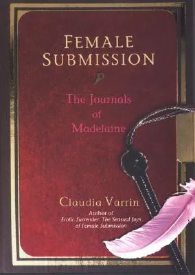Female Submission: The Journal of Madelaine