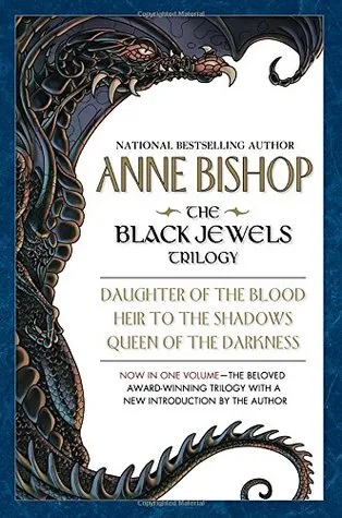 The Black Jewels Trilogy: Daughter of the Blood, Heir to the Shadows, Queen of the Darkness