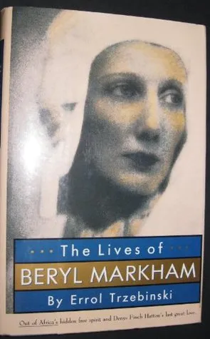 The Lives of Beryl Markham: Out of Africa