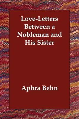 Love-Letters Between a Nobleman and His Sister