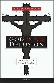 God Is No Delusion: A Refutation of Richard Dawkins