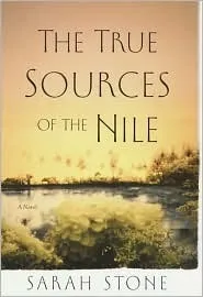 The True Sources of the Nile: A Novel