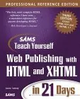Sams Teach Yourself Web Publishing with HTML and XHTML in 21 Days [With CDROM]