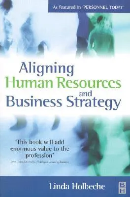 Aligning Human Resources and Business Strategy