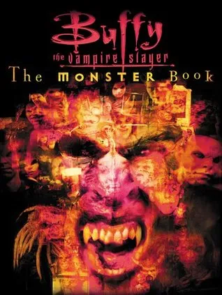 Buffy The Vampire Slayer: The Monster Book