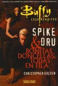 Buffy cazavampiros: Spike & Dru: Bonitas doncellas, todas en fila
