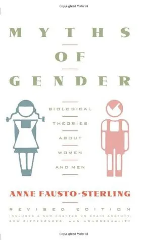 Myths of Gender: Biological Theories about Women and Men