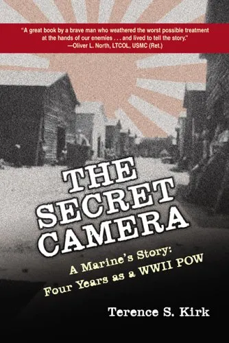 The Secret Camera: A Marine's Story: Four Years as a POW