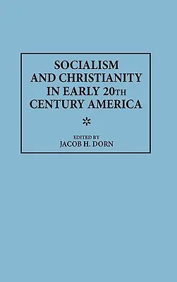 Socialism and Christianity in Early 20th Century America