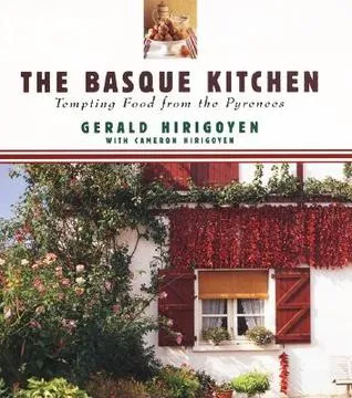 The Basque Kitchen: Tempting Food from the Pyrenees