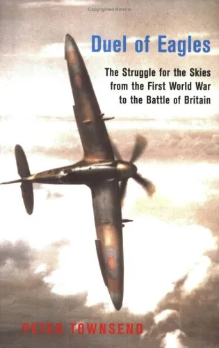 Phoenix: Duel of Eagles: The Struggle for the Skies from the First World War to the Battle of Britain