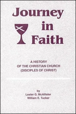Journey in Faith: A History of the Christian Church (Disciples of Christ)