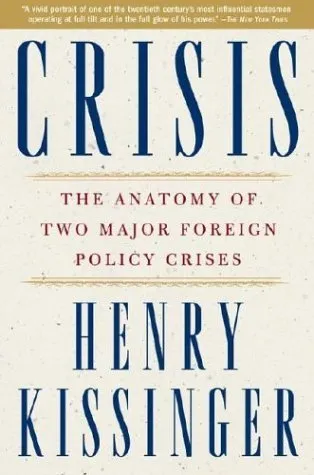 Crisis: The Anatomy of Two Major Foreign Policy Crises
