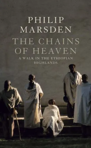 The Chains of Heaven: A Walk in the Ethiopian Highlands