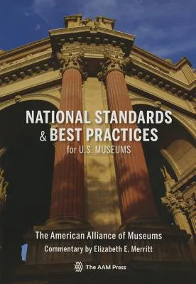 National Standards and Best Practices for U.S. Museums