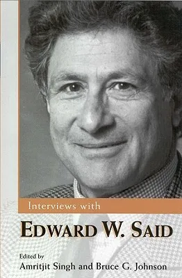 Interviews with Edward W. Said