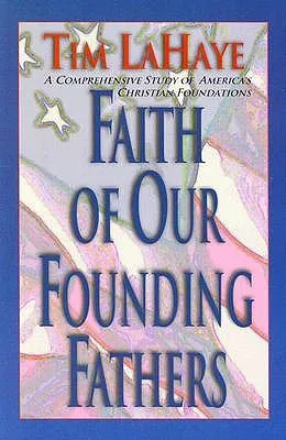 Faith of Our Founding Fathers