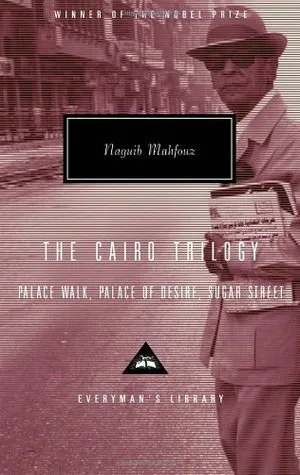 The Cairo Trilogy: Palace Walk / Palace of Desire / Sugar Street