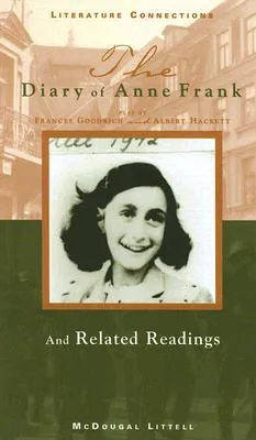 The Diary of Anne Frank: And Related Readings