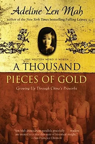 A Thousand Pieces of Gold: My Discovery of China