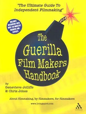 The Guerilla Film Makers Handbook: (US Edition)
