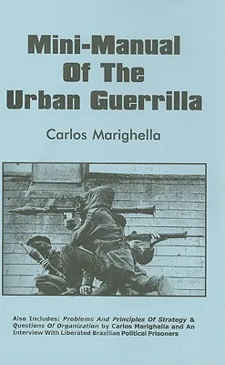 Mini-Manual of the Urban Guerrilla