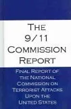 The 9/11 Commission Report: Final Report Of The National Commission On Terrorist Attacks Upon The United States