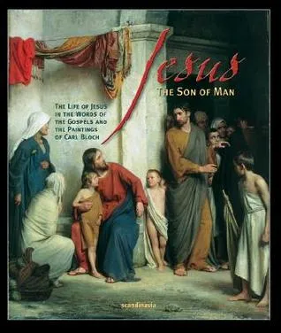Jesus The Son Of Man: Paintings And Etchings