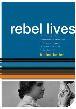Rebel Lives: Helen Keller