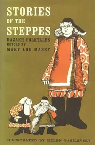 Stories of the Steppes: Kazakh Folktales